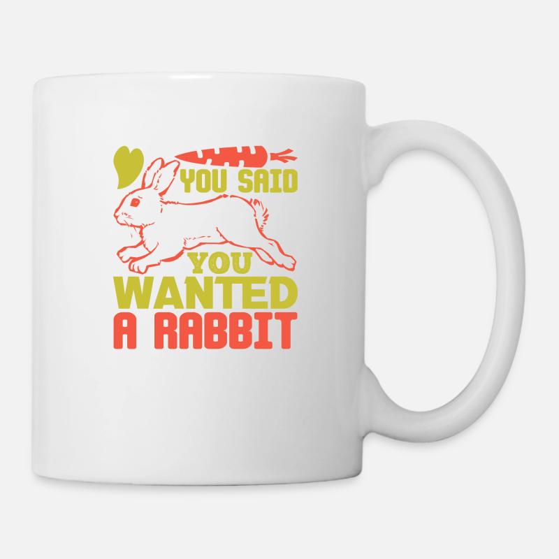VOUS AVEZ DIT QUE VOUS VOULIEZ UN LAPIN DRÔLE - Mug blanc - blanc