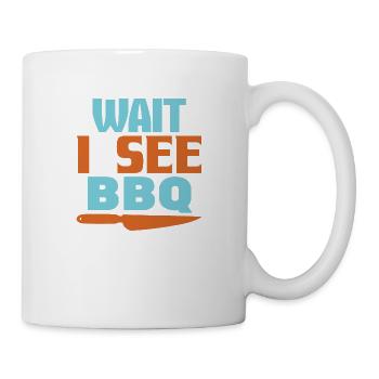 WARTE, ICH SEHE BBQ - Tasse - Weiß - Rechts