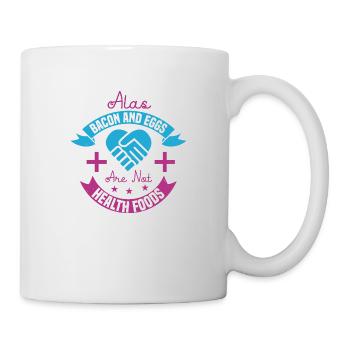 LEIDER SPECK UND EIER SIND KEINE GESUNDEN LEBENSMITTEL - Tasse - Weiß - Rechts