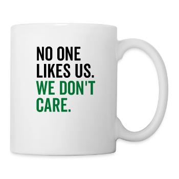 No One Likes Us We Don't Care - Mug - white - Right