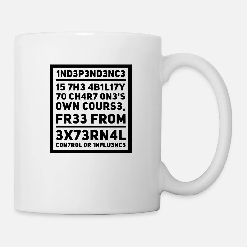 Unabhängigkeit L337 Leetspeak Spruch - Tasse - Weiß