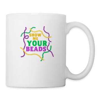 Show Me Your Beads Mardi Gras Party - Mug - white - Right