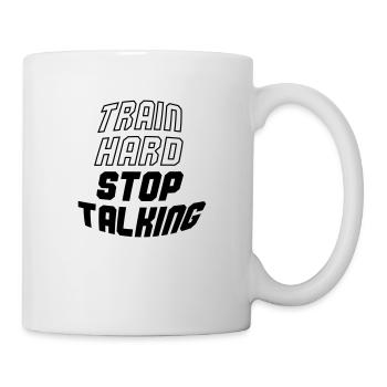 Entraînez-vous dur arrêtez de parler - Mug blanc - blanc - Droite