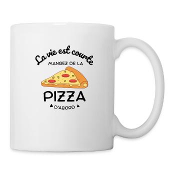 La vie est courte, mangez de la pizza d'abord - Mug blanc - blanc - Droite