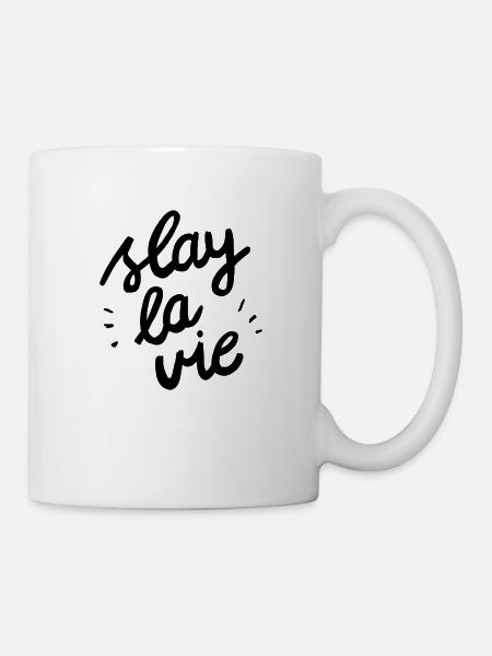 Slay la vie - Tasse - Weiß