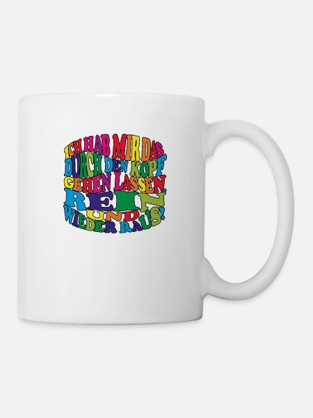 witziges Nicht-Nachdenken-Design / lustige Sprüche - Tasse - Weiß