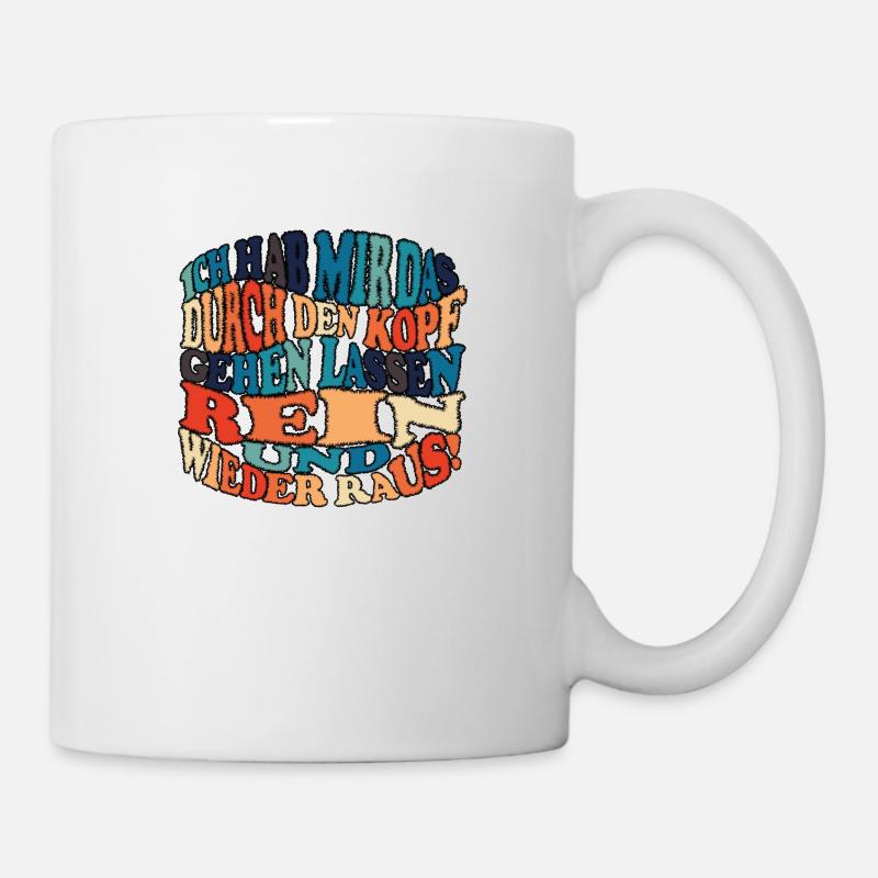 witziges Nicht-Nachdenken-Design / lustige Sprüche - Tasse - Weiß