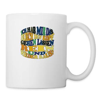 witziges Nicht-Nachdenken-Design / lustige Sprüche - Tasse - Weiß - Rechts