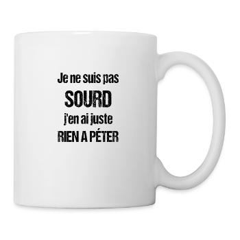 Je ne suis pas sourd - Mug blanc - blanc - Droite
