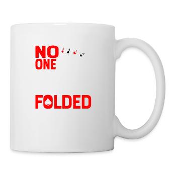 No One Cares What You Folded Poker Player Gambling - Tasse - Weiß - Rechts
