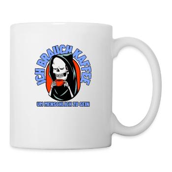 Ich brauch Kaffee, um menschlich zu sein Totenkopf - Tasse - Weiß - Rechts