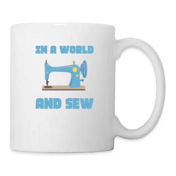 In a World Full of Trends, Be Classic and Sew Craf - Mug - white - Right