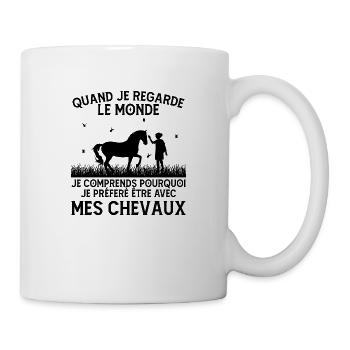 Citation cheval , je préfère être avec mes chevaux - Mug blanc - blanc - Droite