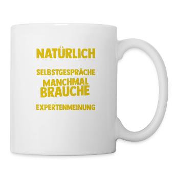 Experte - Natürlich Führre Ich Selbstpräche - Tasse - Weiß - Rechts
