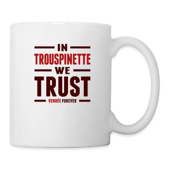 In trouspinette we trust - Mug blanc - blanc - Droite