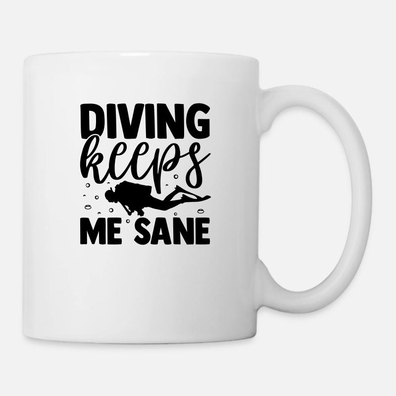 Tauchen Spruch - Diving keeps me sane - Tasse - Weiß