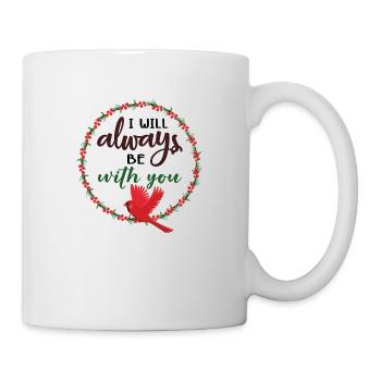 I will always with you Cardinal - Mug - white - Right