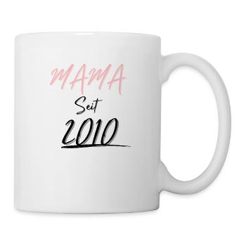 MAMA Seit 2010 - Tasse - Weiß - Rechts