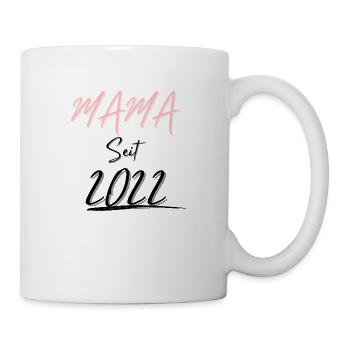 MAMA Seit 2022 - Tasse - Weiß - Rechts