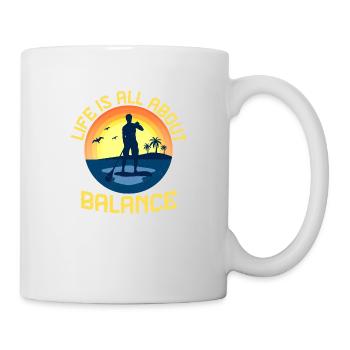 Life Is All About Balance Stand Up Paddling Board - Tasse - Weiß - Rechts