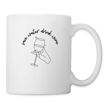 Save water drink wine - Tasse - Weiß - Rechts
