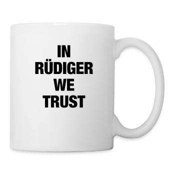 In Rüdiger we trust - Tasse - Weiß - Rechts