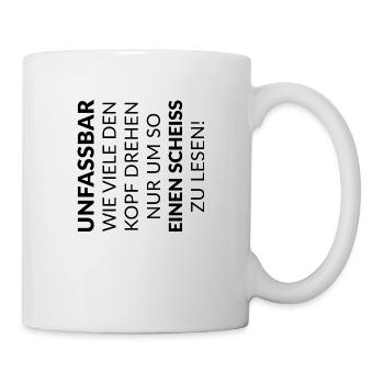 Unfassbar wie viele den kopf drehen … (dh) - Tasse - Weiß - Rechts