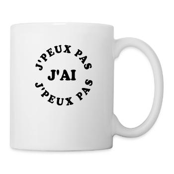 J'PEUX PAS J'AI J'PEUX PAS - Mug blanc - blanc - Droite