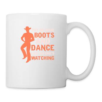 Put On Your Boots And Dance Country Music Line Dan - Mug - white - Right