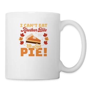 I Can't Eat Another Bite Oh Look Pie Thanksgiving - Mug - white - Right