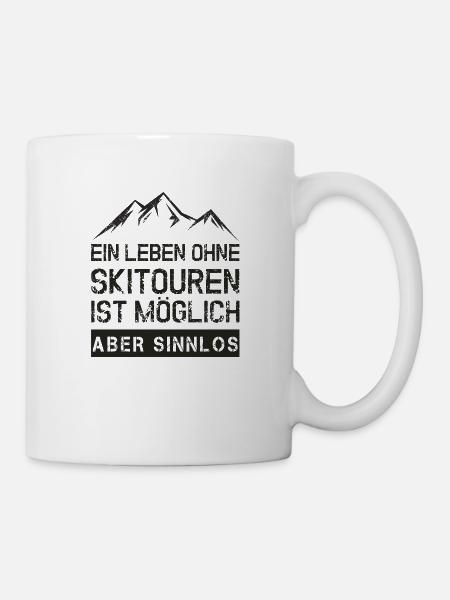 Ein Leben Ohne Skitouren ist möglich aber sinnlos - Tasse - Weiß
