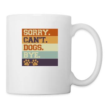 Dogs Lover Vintage Sorry Can't Dogs Bye - Mug blanc - blanc - Droite