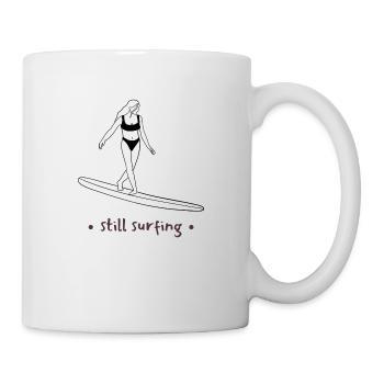 Still Surfing - Tasse - Weiß - Rechts