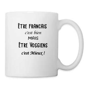 Etre Vosgiens c'est mieux - Mug blanc - blanc - Droite