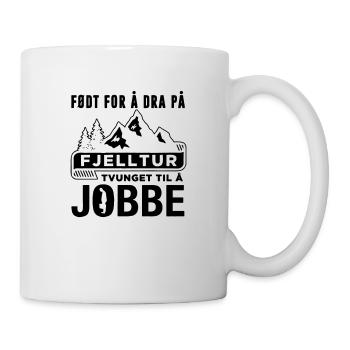 Born to go on Fjelltur forced to work - Mug - white - Right