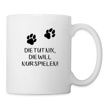 Zwei Pfoten: Die tut nix, die will nur spielen! - Tasse - Weiß - Rechts