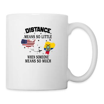 Distanz bedeutet so wenig, wenn jemand viel bedeutet - Tasse - Weiß - Rechts