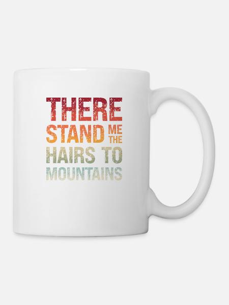 Denglisch Da Stehen Mir Die Haare Zu Bergen - Tasse - Weiß