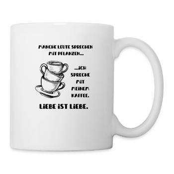 Manche Leute sprechen mit Pflanzen ich spreche mit - Tasse - Weiß - Rechts