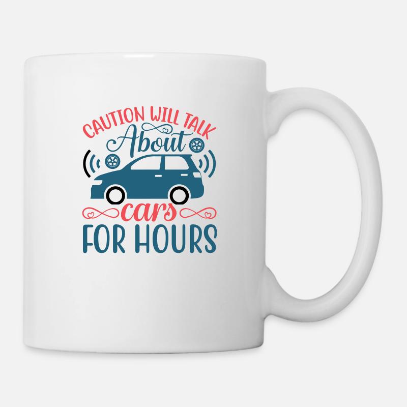 Caution will talk about cars for hours - Tasse - Weiß