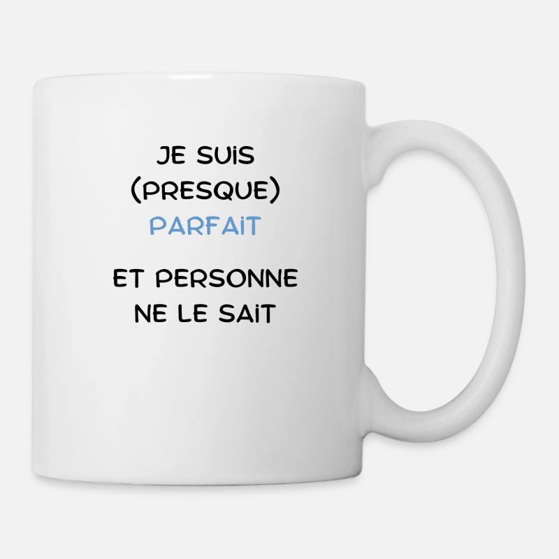 Ich bin fast perfekt und niemand weiß es - Tasse - Weiß
