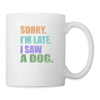 Pardon. Je suis en retard.J’ai vu un chien - Mug blanc - blanc - Droite
