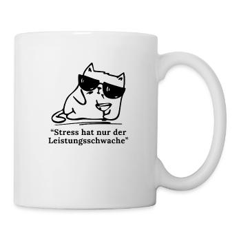 Stress hat nur der Leistungsschwache - Tasse - Weiß - Rechts