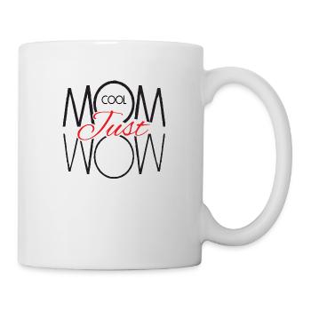 Muttertag Coole Mama einfach nur wow Geschenkidee - Tasse - Weiß - Rechts