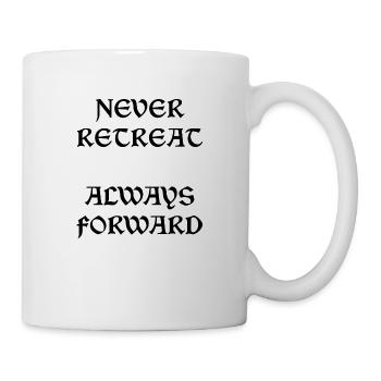 Never Retreat Always Forward - Mug - white - Right