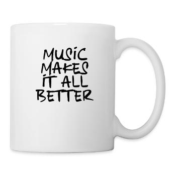 Music makes it all better.- black - Tasse - Weiß - Rechts