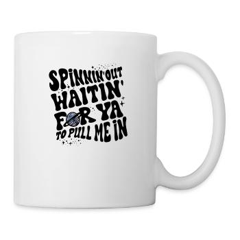 Spinnin Out Streetwear Slogan - Mug - white - Right