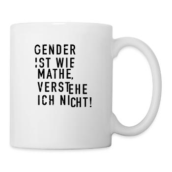 Gender ist wie Mathe, verstehe ich nicht! - Tasse - Weiß - Rechts