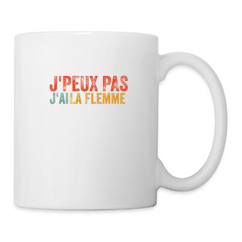 Je Peux Pas J'ai La Flemme Humour - Mug blanc - blanc - Droite