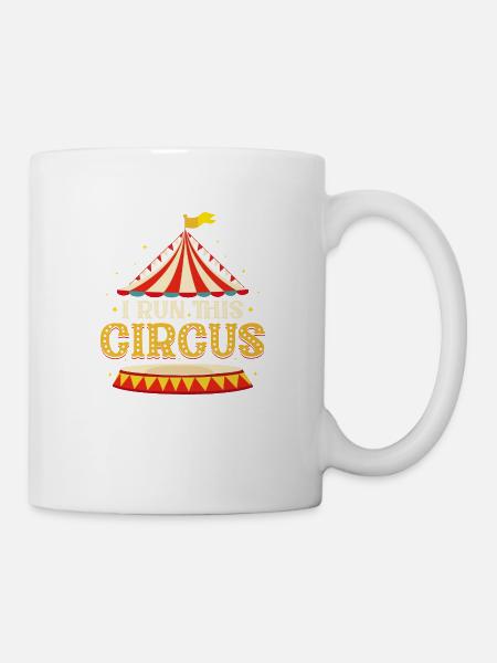 I Run This Circus Acts Costume Party - Tasse - Weiß